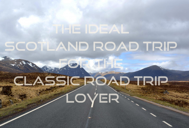 SCOTLAND ROAD TRIP